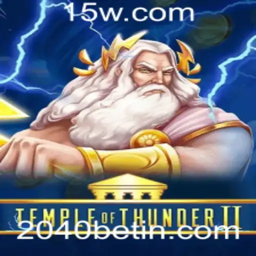 Descubra TempleofThunderII: A Nova Aposta em Entretenimento de 2040bet