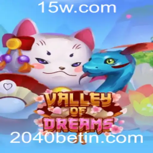 Descubra ValleyofDreams: O Jogo Que Está Dominando 2040bet